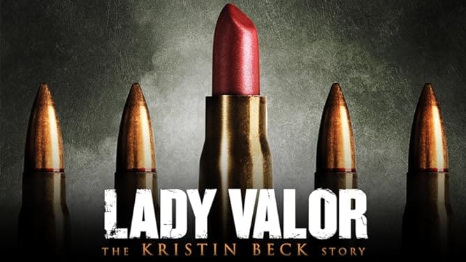 Lady Valor: The Kristin Beck Story