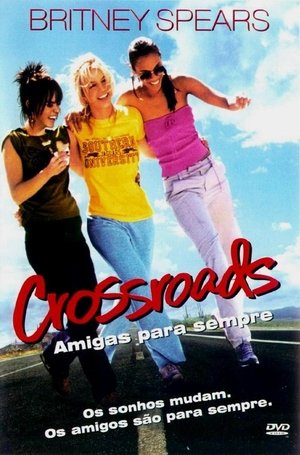 Crossroads: Amigas para Sempre