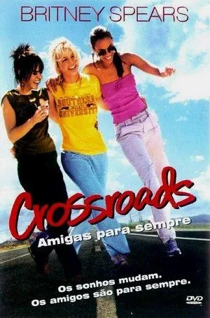 Crossroads: Amigas para Sempre